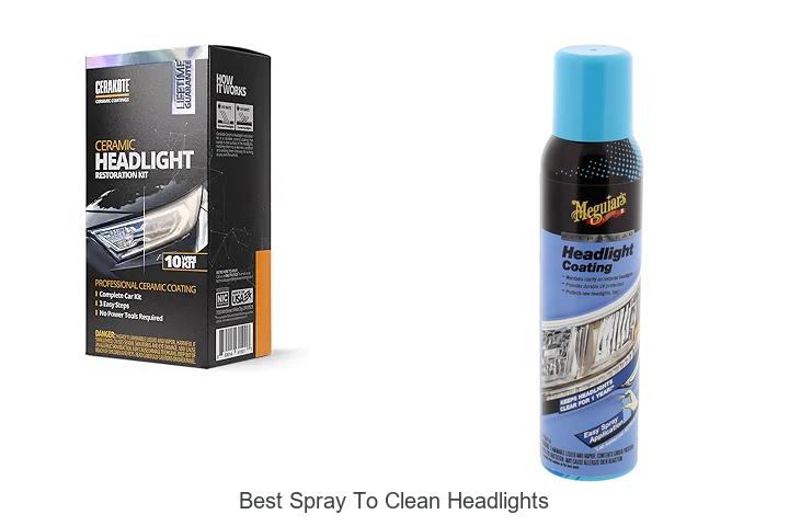 Best Spray To Clean Headlights That Will Blow Your Mind!
