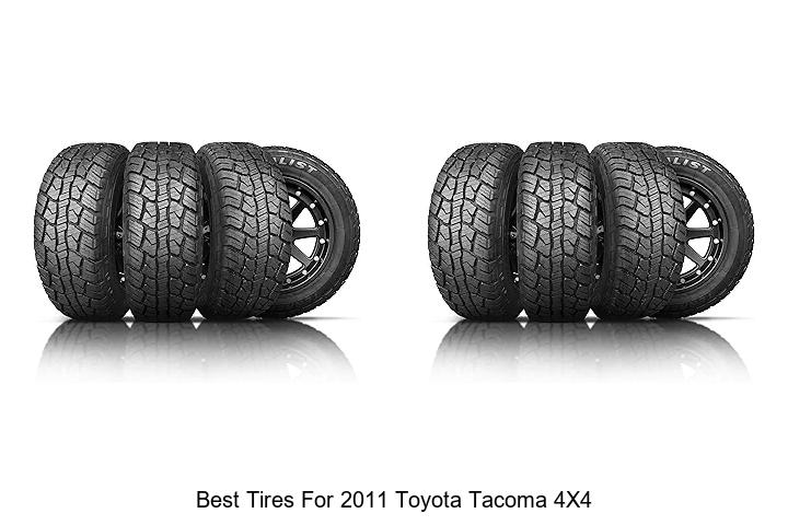 Best Tires For 2011 Toyota Tacoma 4×4 That Dominate Roads