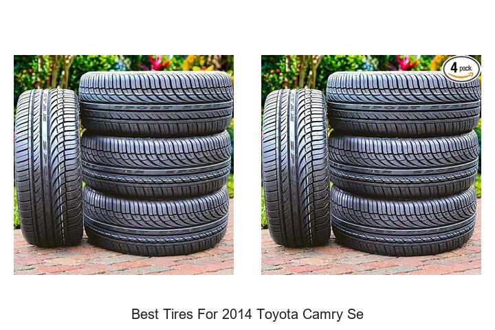 Best Tires For 2014 Toyota Camry SE That Blow Minds