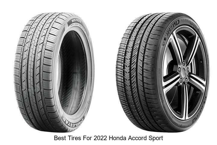 12 Best Tires for 2022 Honda Accord Sport That Blow Minds!