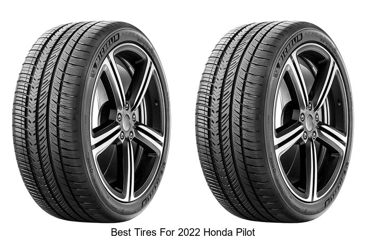 Best Tires For 2022 Honda Pilot That Will Blow Your Mind!