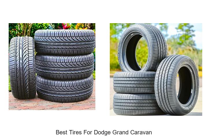 10 Best Tires for Dodge Grand Caravan That Boost Performance!