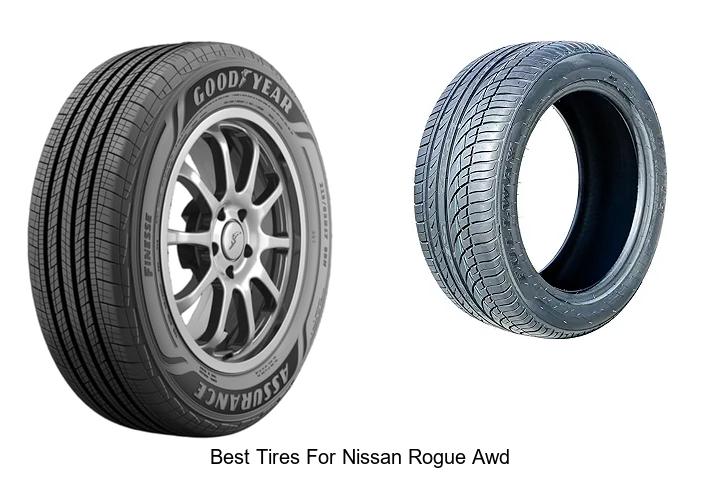 15 Best Tires For Nissan Rogue AWD That Boost Performance Fast