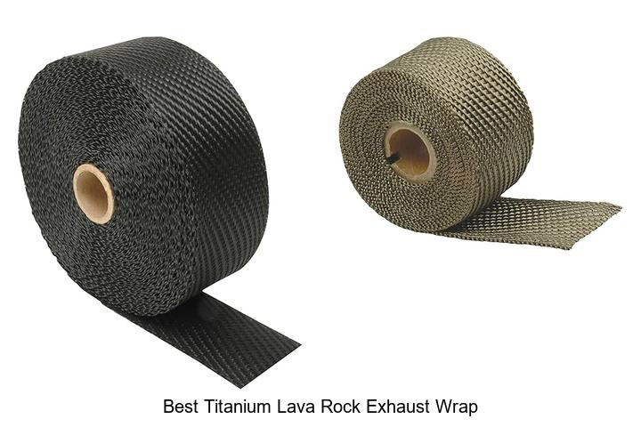 Best Titanium Lava Rock Exhaust Wrap That Boosts Performance