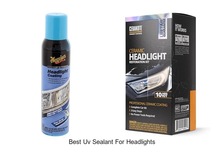 Best UV Sealant For Headlights That Lasts Like Magic