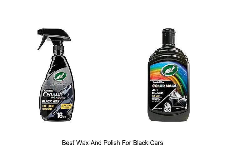 Best Wax And Polish For Black Cars That Shine Like New!