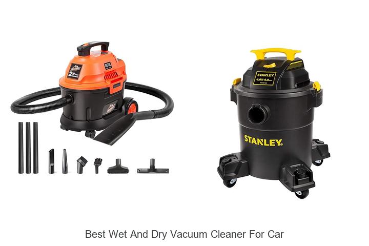 Best Wet And Dry Vacuum Cleaner For Car: Must-Have Pick!