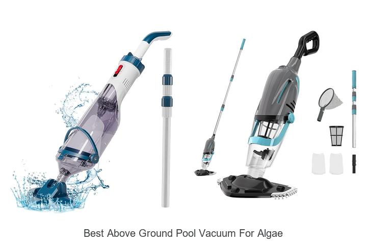 Top 10 Best Above Ground Pool Vacuum for Algae Revealed!