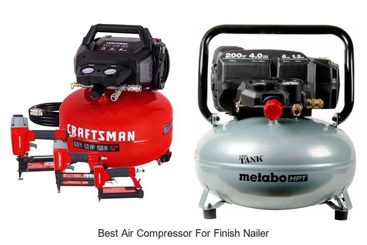 Best Air Compressor For Finish Nailer That Will Blow You Away