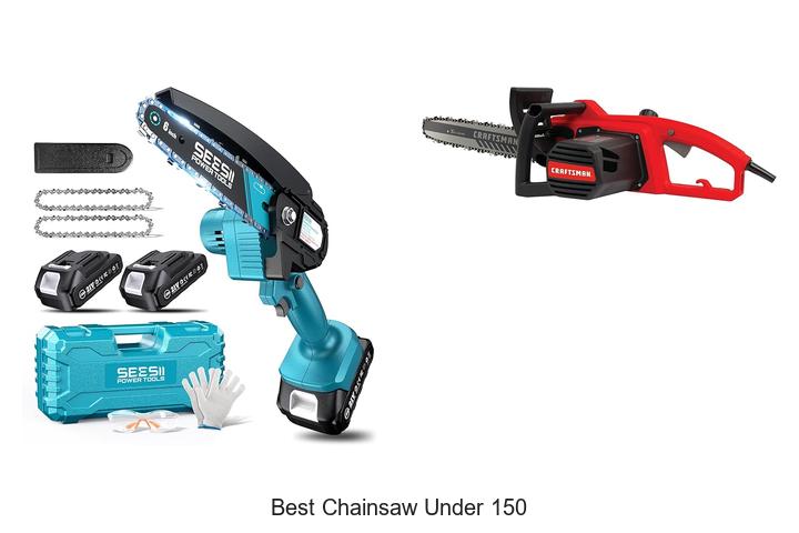 Best Chainsaw Under 150 That Will Blow Your Mind Today!