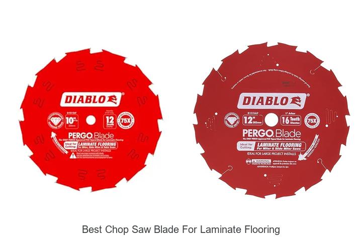 Best Chop Saw Blade For Laminate Flooring You Must Try