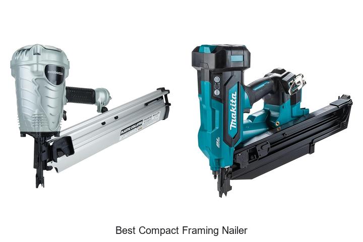 Best Compact Framing Nailer That Pros Swear By Today