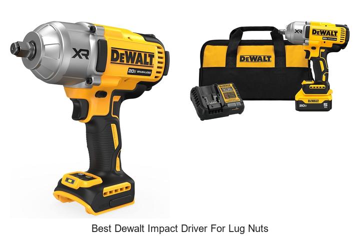 Best Dewalt Impact Driver For Lug Nuts That Blows Minds