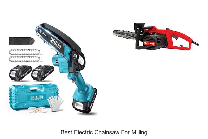 Best Electric Chainsaw For Milling That Shreds Wood Fast