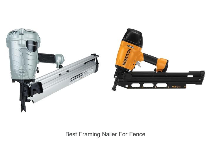 Best Framing Nailer For Fence That Pros Swear By!