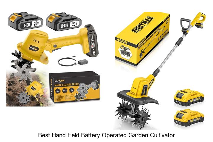 Best Hand Held Battery Operated Garden Cultivator For You