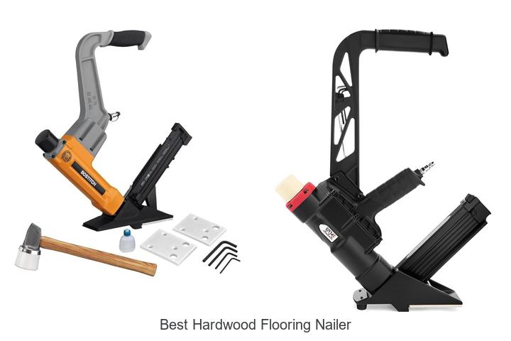 Best Hardwood Flooring Nailer That Pros Swear By!