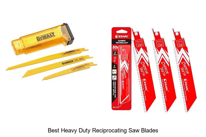 Best Heavy Duty Reciprocating Saw Blades You Can’t Miss!