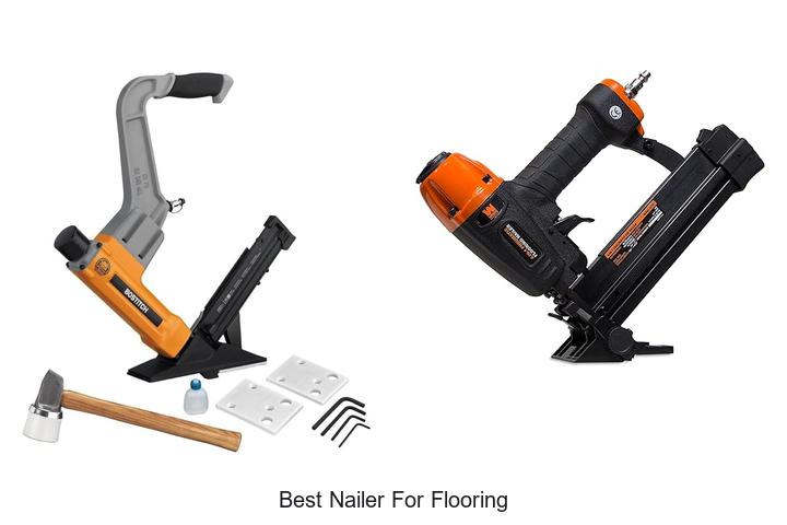 Best Nailer For Flooring: Top Picks That Nail Every Time!