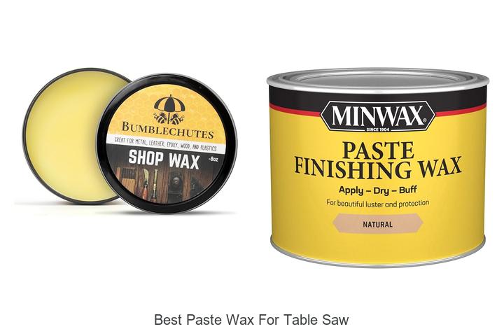 Best Paste Wax for Table Saw That Will Boost Your Cuts!