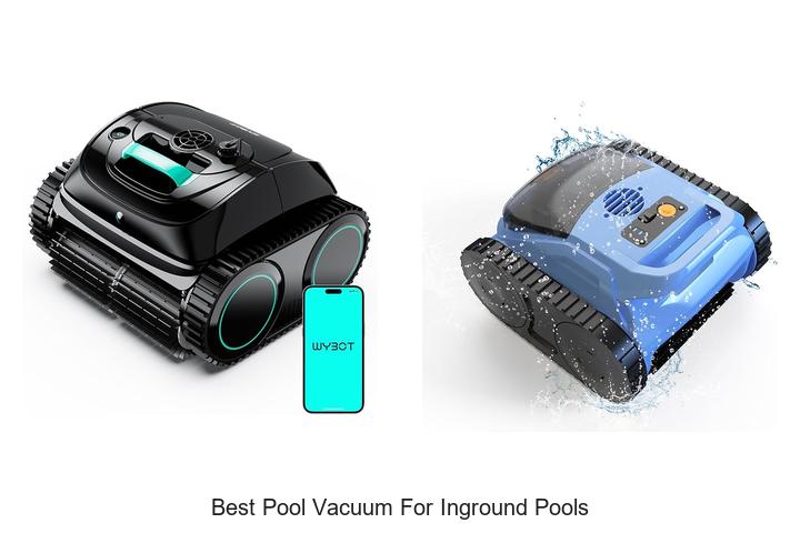 Best Pool Vacuum For Inground Pools: Must-Have Picks!