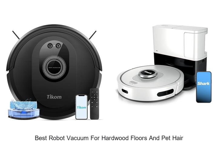 Top 10 Best Robot Vacuum for Hardwood Floors and Pet Hair!
