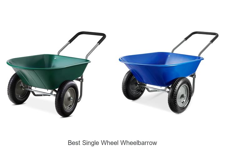 Best Single Wheel Wheelbarrow That Will Change Your Gardening!