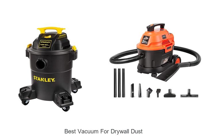 Top 10 Best Vacuum for Drywall Dust You Can’t Miss!