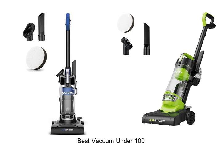 Top 10 Best Vacuum Under 100 That Will Blow Your Mind!
