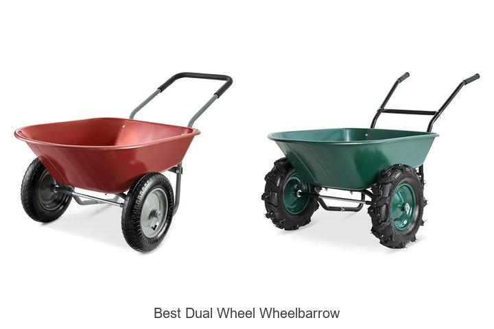 Top 10 Best Dual Wheel Wheelbarrow That Will Change Yardwork!