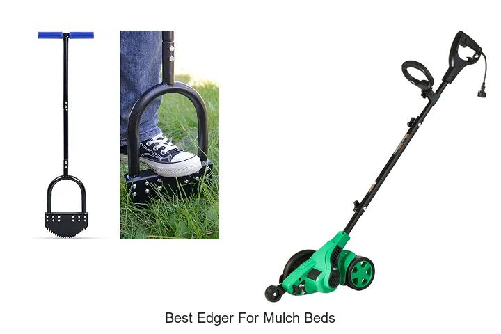 Top 10 Best Edger For Mulch Beds That Will Wow You