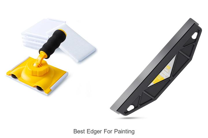 Top 10 Best Edger for Painting You Can’t Miss Today!