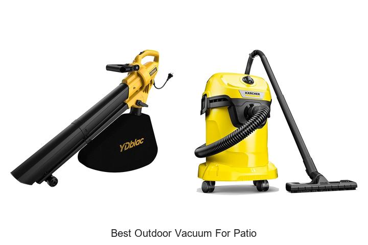 Top 10 Best Outdoor Vacuum for Patio That Will Blow You Away