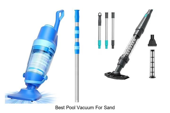 Top 10 Best Pool Vacuum for Sand That Will Blow Your Mind!