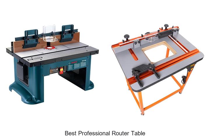Top 10 Best Professional Router Table You Can’t Miss!
