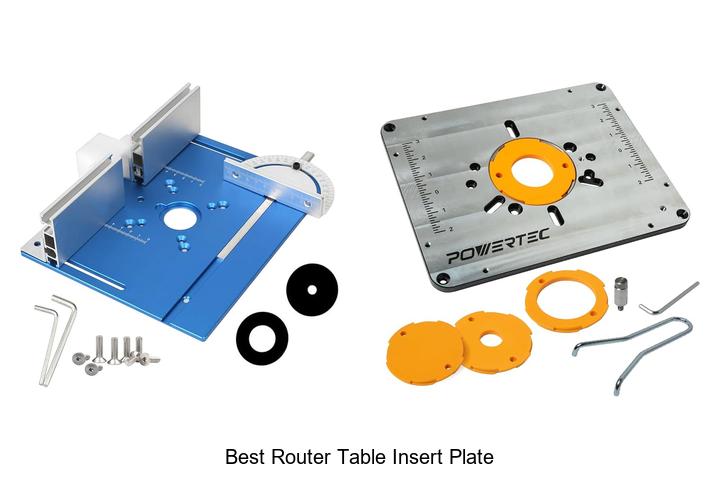 Top 10 Best Router Table Insert Plate You Need Now