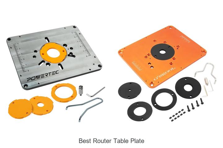 Top 10 Best Router Table Plate You Can’t Miss Today