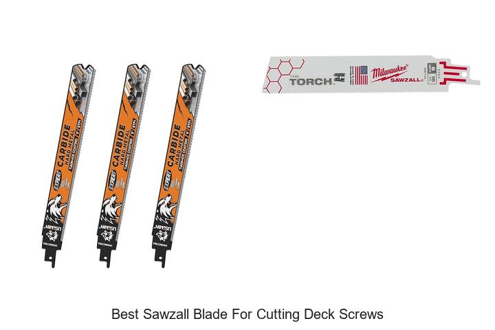 Top 10 Best Sawzall Blade For Cutting Deck Screws Fast