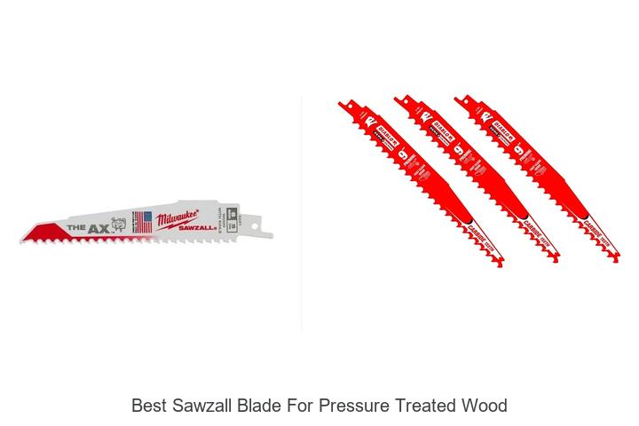 Top 10 Best Sawzall Blade For Pressure Treated Wood Now!
