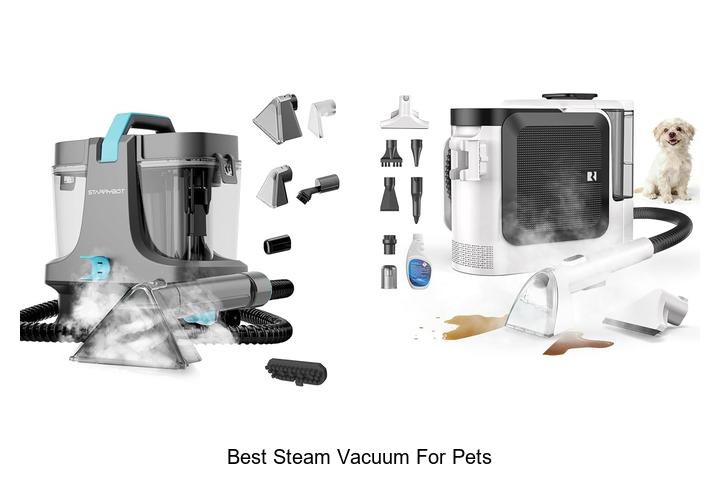 Top 10 Best Steam Vacuum for Pets You Can’t Miss