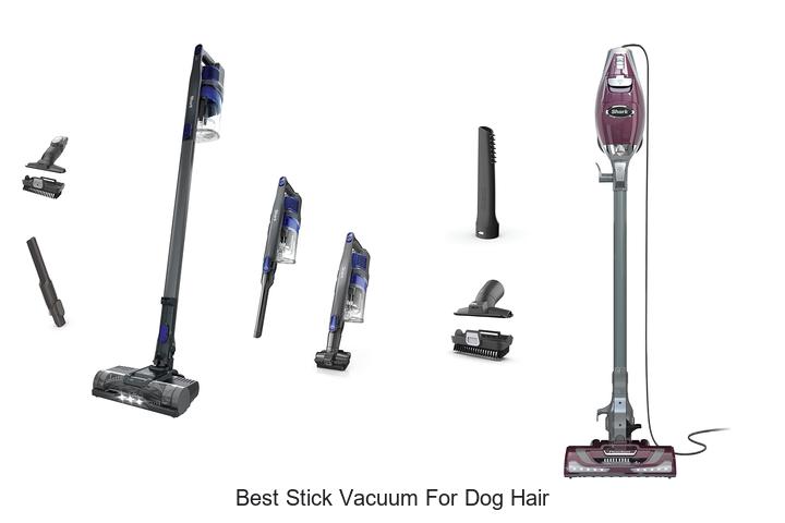 Top 10 Best Stick Vacuum For Dog Hair That Will Amaze You