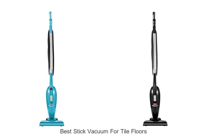 Top 10 Best Stick Vacuum for Tile Floors You Need Now