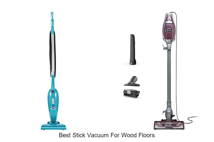 Top 10 Best Stick Vacuum for Wood Floors You Need Now!