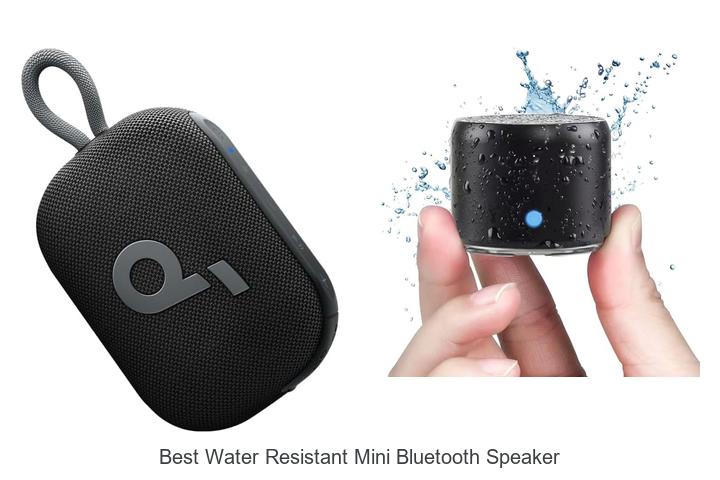 Top 10 Best Water Resistant Mini Bluetooth Speaker Picks